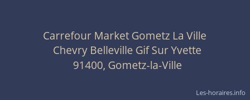 Carrefour Market Gometz La Ville