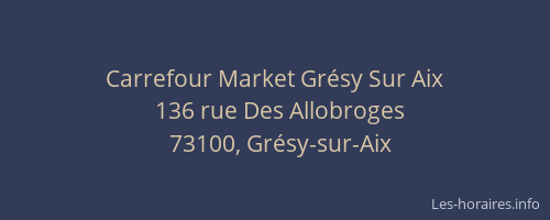 Carrefour Market Gr&eacute;sy Sur Aix