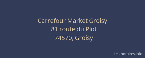Carrefour Market Groisy