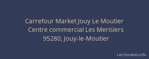 Carrefour Market Jouy Le Moutier