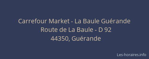 Carrefour Market - La Baule Guérande