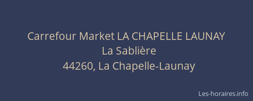 Carrefour Market LA CHAPELLE LAUNAY