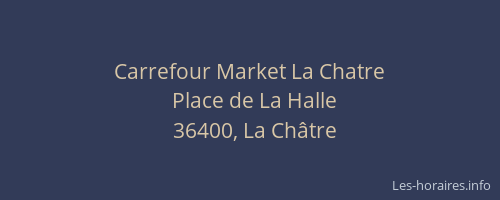 Carrefour Market La Chatre
