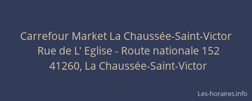 Carrefour Market La Chauss&eacute;e-Saint-Victor