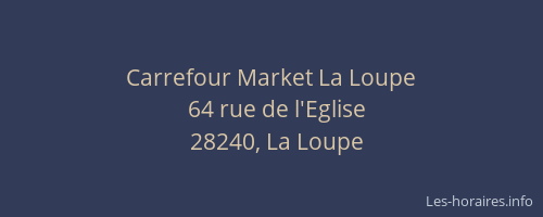 Carrefour Market La Loupe