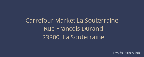 Carrefour Market La Souterraine