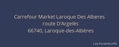 Carrefour Market Laroque Des Alberes