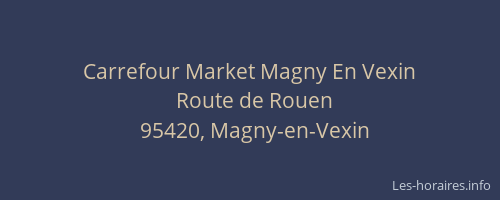 Carrefour Market Magny En Vexin