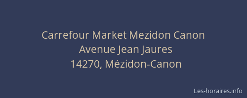 Carrefour Market Mezidon Canon
