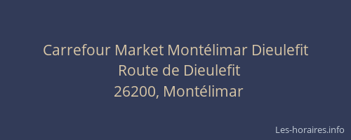 Carrefour Market Montélimar Dieulefit