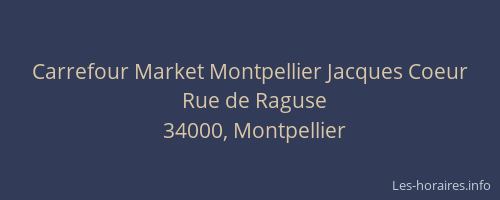 Carrefour Market Montpellier Jacques Coeur