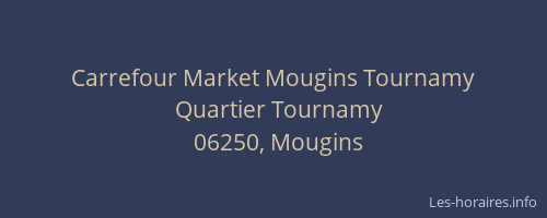 Carrefour Market Mougins Tournamy