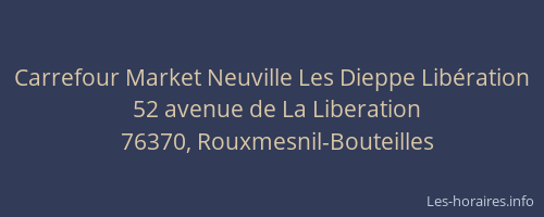 Carrefour Market Neuville Les Dieppe Libération