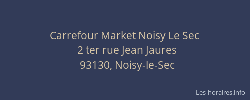 Carrefour Market Noisy Le Sec