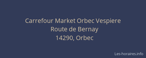 Carrefour Market Orbec Vespiere