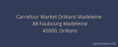 Carrefour Market Orléans Madeleine