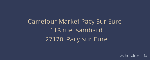 Carrefour Market Pacy Sur Eure