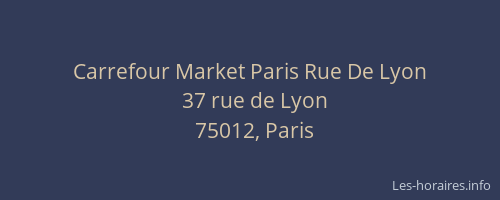 Carrefour Market Paris Rue De Lyon