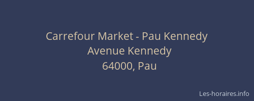 Carrefour Market - Pau Kennedy