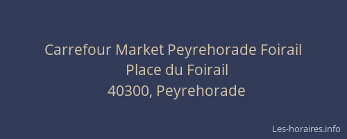 Carrefour Market Peyrehorade Foirail