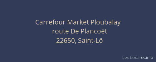 Carrefour Market Ploubalay