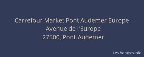 Carrefour Market Pont Audemer Europe