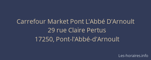 Carrefour Market Pont L'Abb&eacute; D'Arnoult