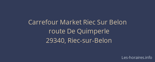 Carrefour Market Riec Sur Belon