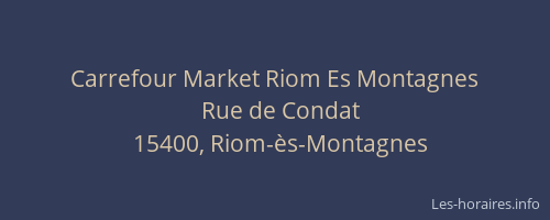 Carrefour Market Riom Es Montagnes