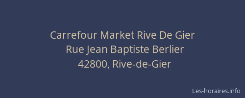 Carrefour Market Rive De Gier