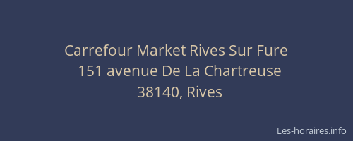 Carrefour Market Rives Sur Fure