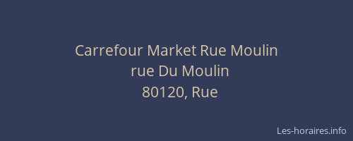 Carrefour Market Rue Moulin