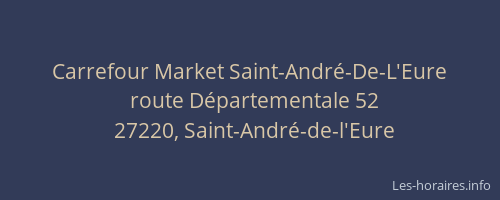 Carrefour Market Saint-André-De-L'Eure