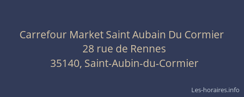 Carrefour Market Saint Aubain Du Cormier