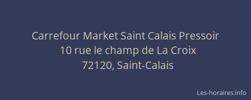 Carrefour Market Saint Calais Pressoir