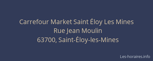 Carrefour Market Saint &Eacute;loy Les Mines
