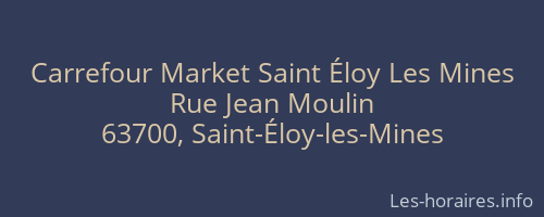 Carrefour Market Saint Éloy Les Mines