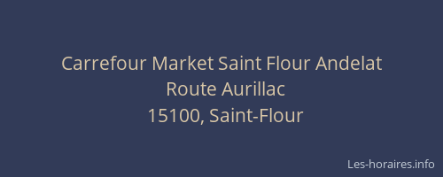 Carrefour Market Saint Flour Andelat