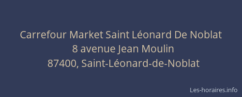 Carrefour Market Saint L&eacute;onard De Noblat