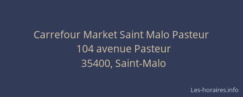 Carrefour Market Saint Malo Pasteur