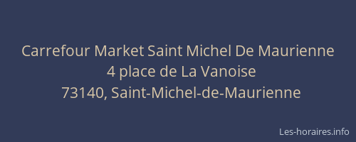 Carrefour Market Saint Michel De Maurienne