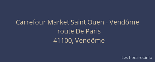 Carrefour Market Saint Ouen - Vendôme