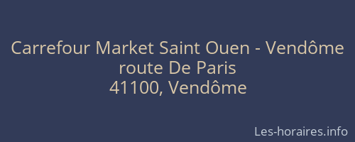 Carrefour Market Saint Ouen - Vendôme