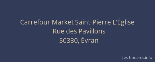 Carrefour Market Saint-Pierre L'&Eacute;glise