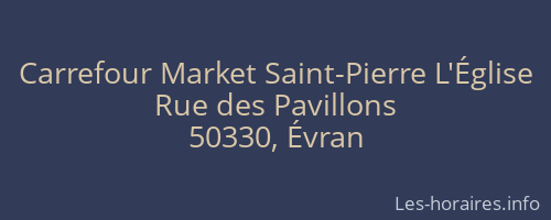 Carrefour Market Saint-Pierre L'Église