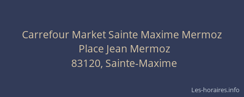 Carrefour Market Sainte Maxime Mermoz