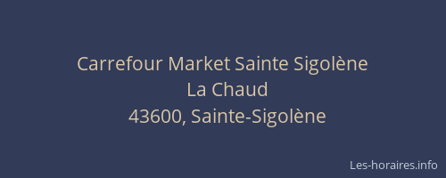 Carrefour Market Sainte Sigolène