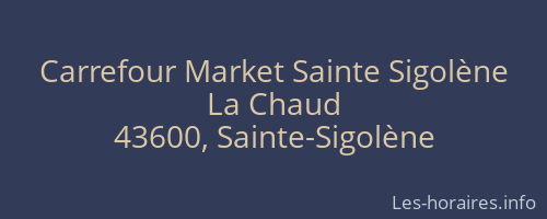 Carrefour Market Sainte Sigolène