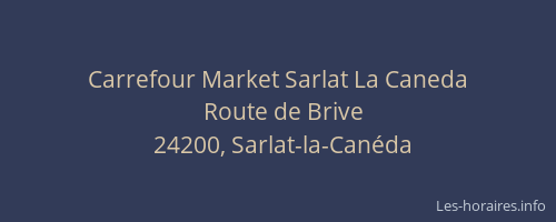 Carrefour Market Sarlat La Caneda