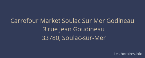 Carrefour Market Soulac Sur Mer Godineau